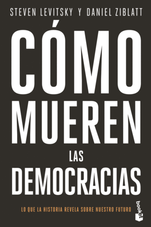 CMO MUEREN LAS DEMOCRACIAS