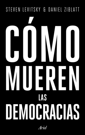 CMO MUEREN LAS DEMOCRACIAS