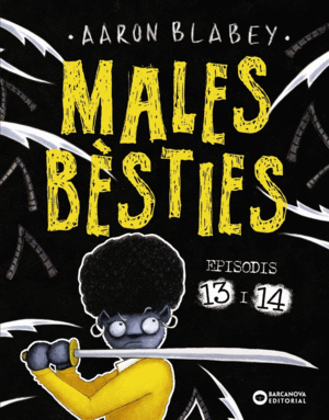 MALES BSTIES. EPISODIS 13 I 14