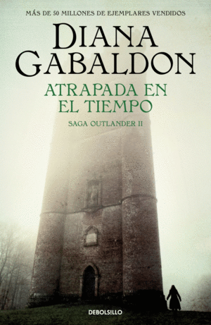 ATRAPADA EN EL TIEMPO (SAGA OUTLANDER 2)